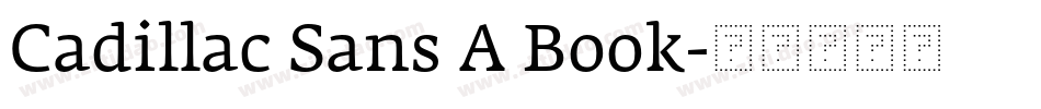 Cadillac Sans A Book字体转换